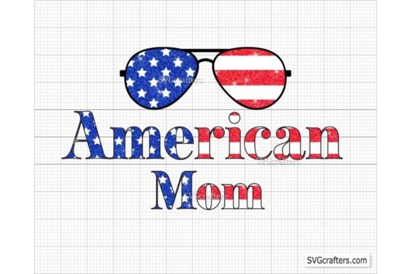 American Mom 4th of July Graphics & Illustrations